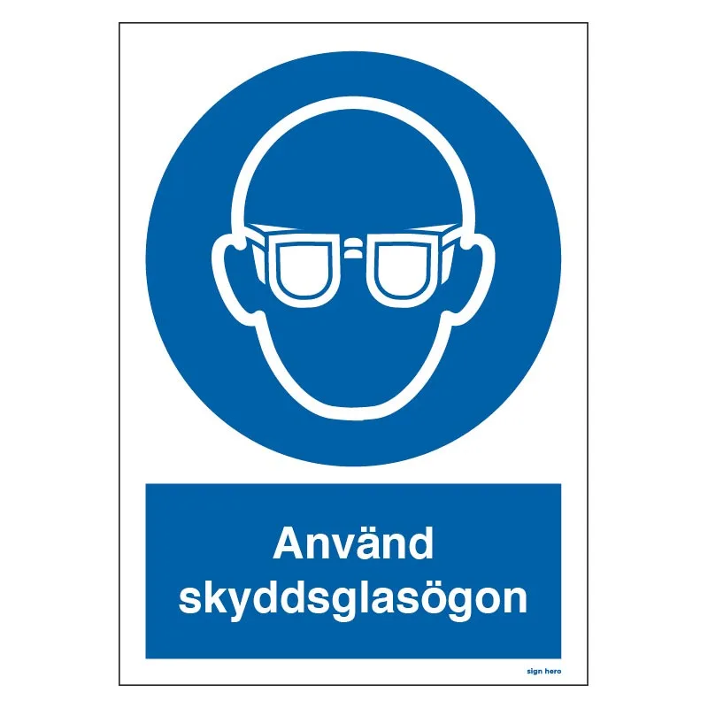 Använd skyddsglasögon skylt