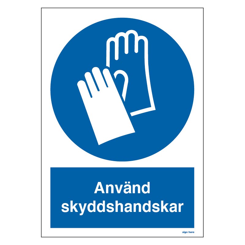 Använd skyddshandskar skylt