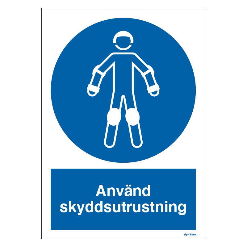 Använd skyddsutrustning skylt