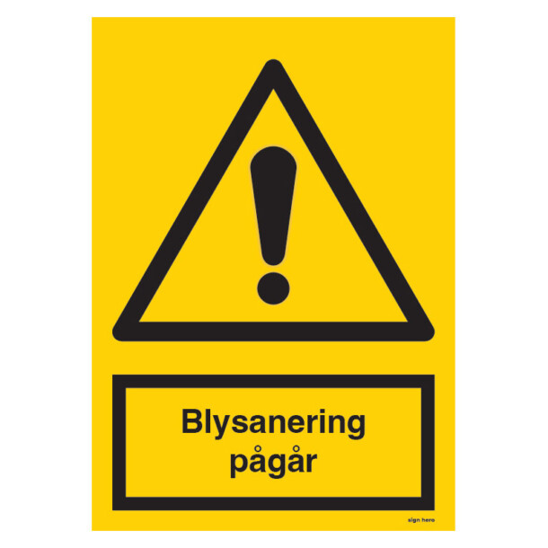 Blysanering pågår skylt