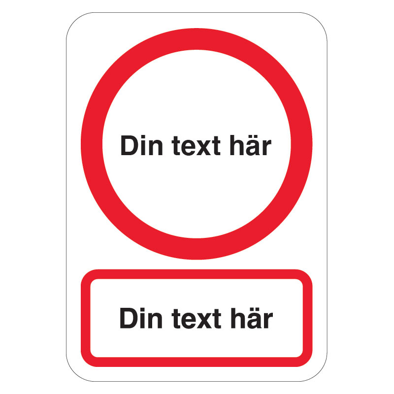Designa själv förbudsskylt