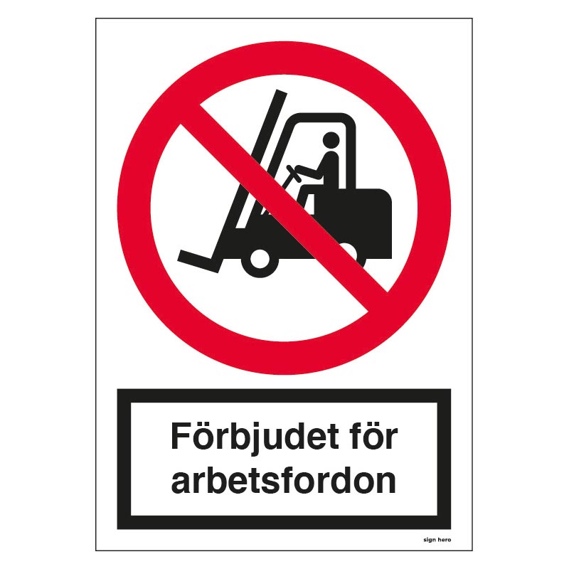 Förbjudet för arbetsfordon skylt