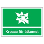 Krossa för åtkomst skylt