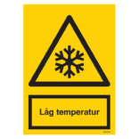 Låg temperatur skylt