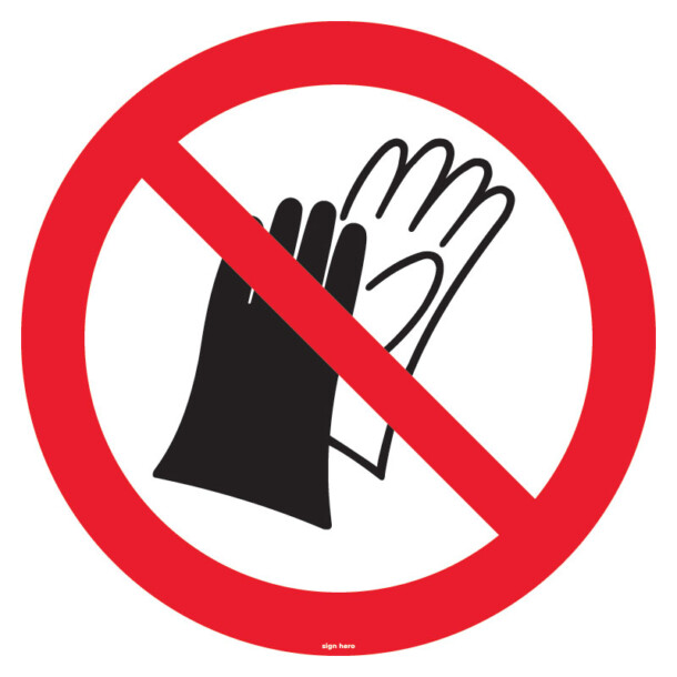 P028 Använd ej handskar skylt