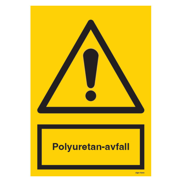 Polyuretan avfall skylt