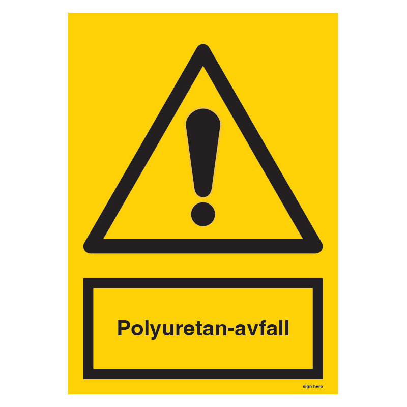 Polyuretan avfall skylt