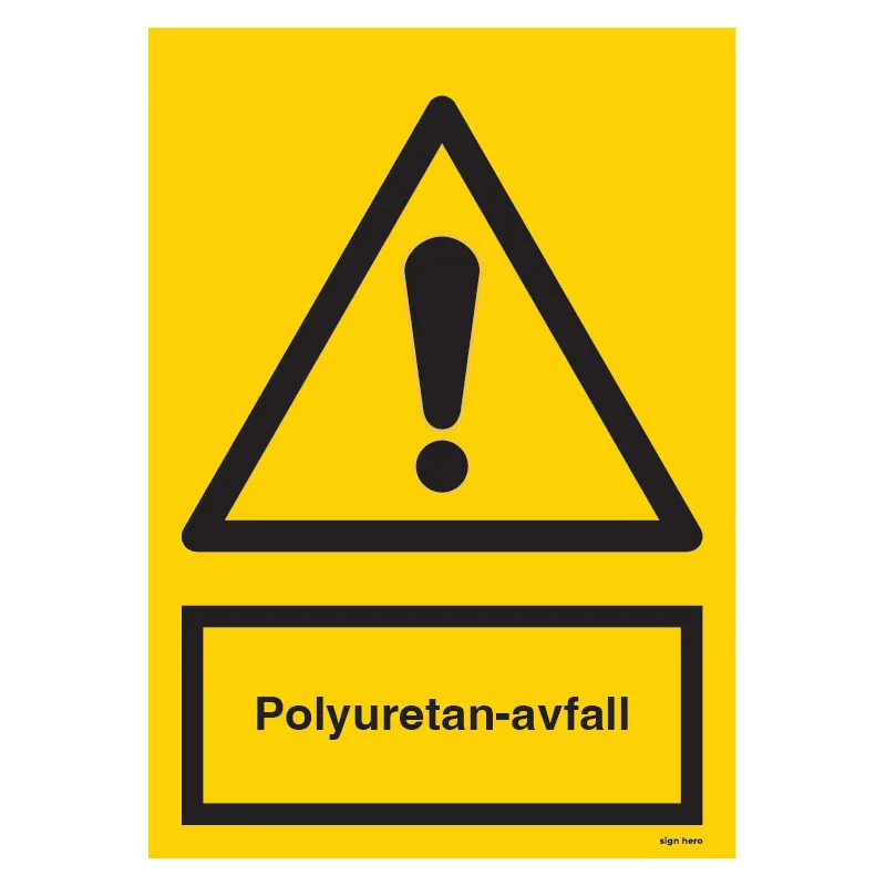 Polyuretan-avfall-skylt Polyuretan avfall skylt