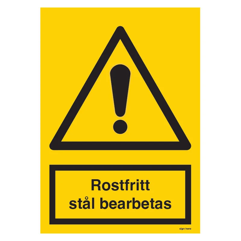 Rostfritt stål bearbetas skylt