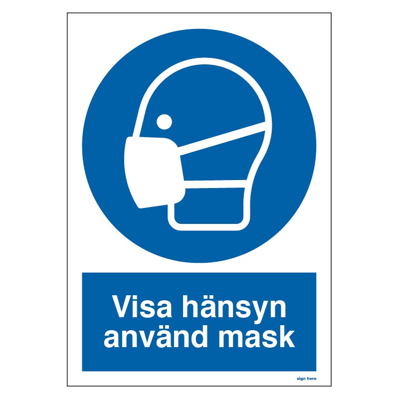 Visa hänsyn använd mask skylt