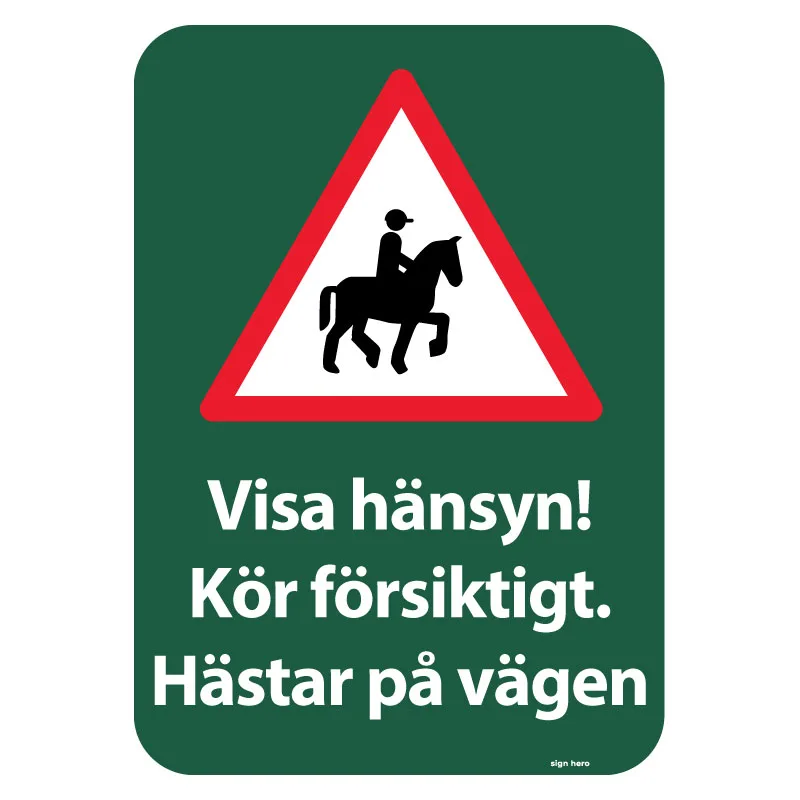 Visa hänsyn! Kör försiktigt - Hästar på vägen skylt