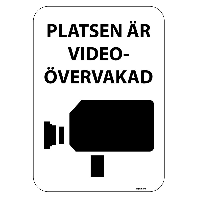 Platsen är videoövervakad skylt