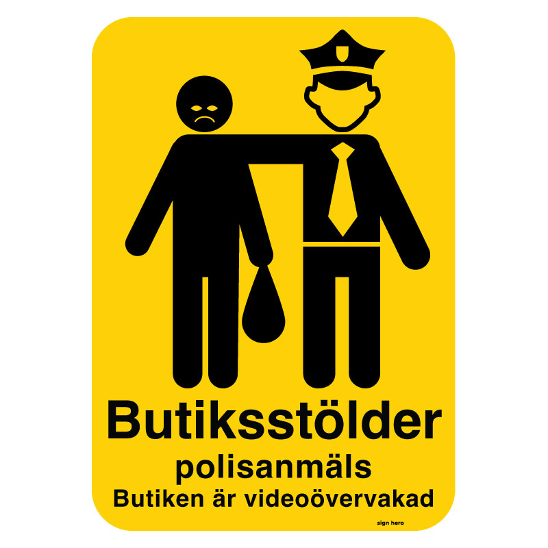 Butiksstölder polisanmäls - Butiken är videoövervakad (gul) skylt