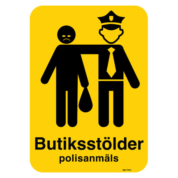 Butiksstölder polisanmäls gul skylt