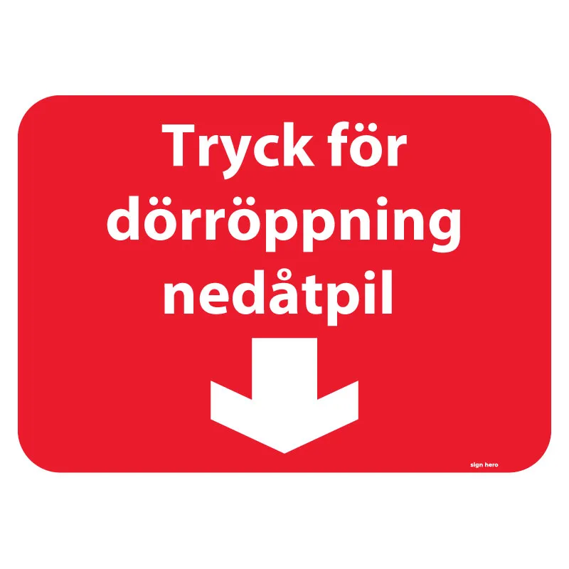 Tryck för dörröppning nedåtpil skylt