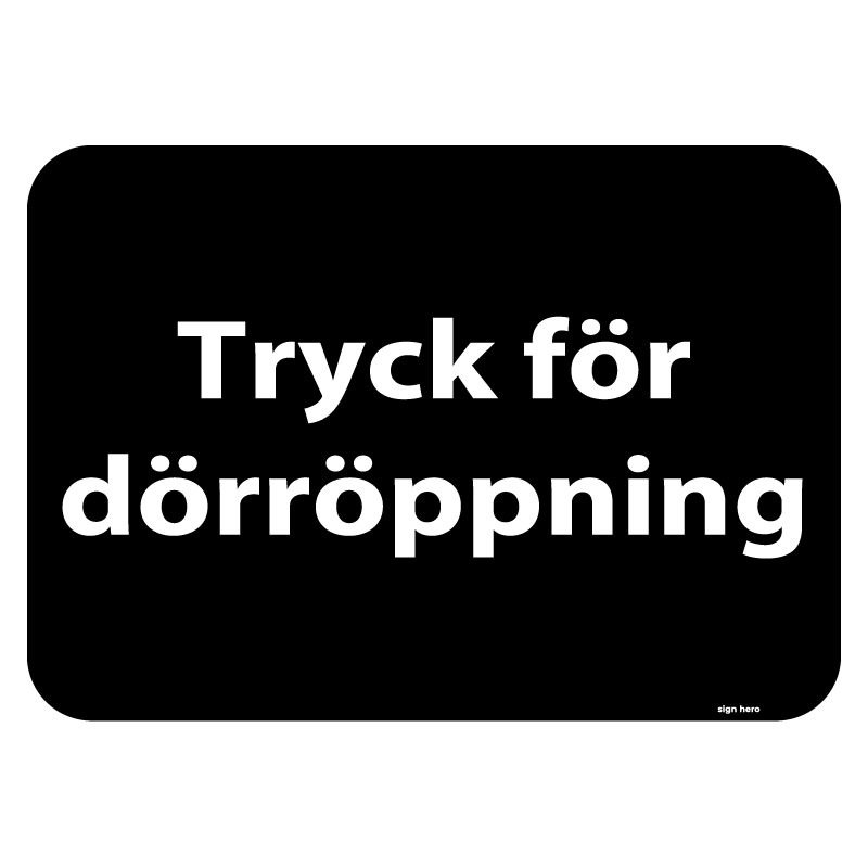 Tryck för dörröppning skylt