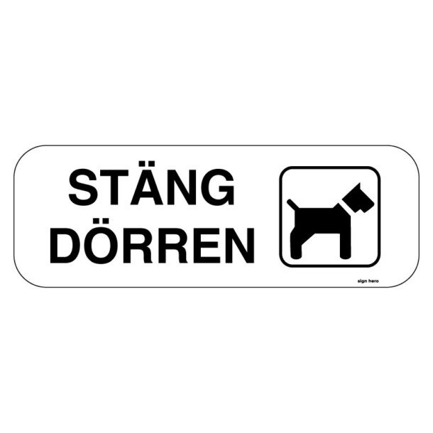 Stäng dörren hund - Fastighetsskylt