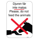 Djuren får inte matas - Do not feed the animals skylt