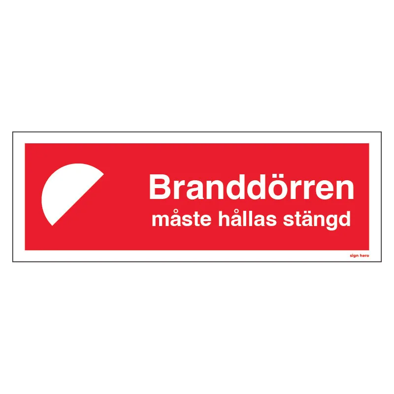 Branddörren måste hållas stängd skylt