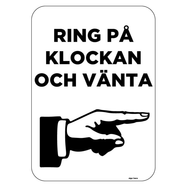 Ring på klockan och vänta - Byggnadsskylt