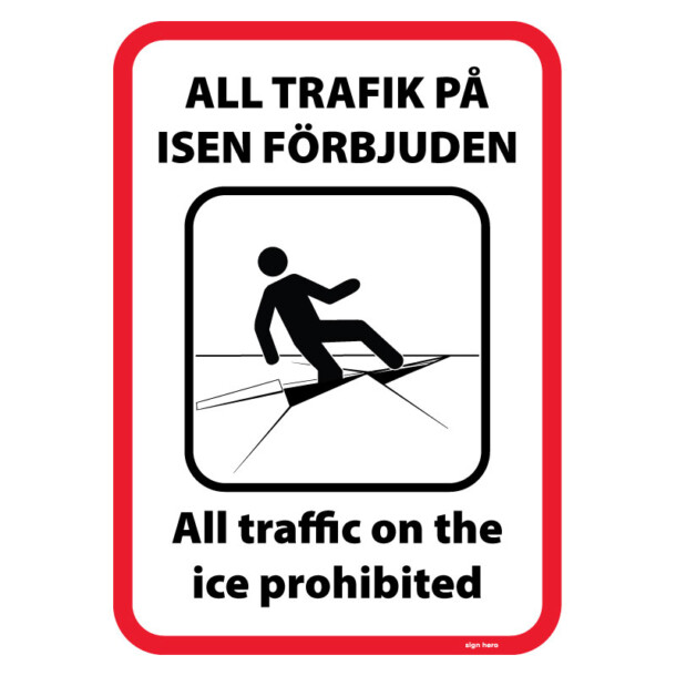 All trafik på isen förbjuden - All traffic on the ice prohibited förbudsskylt