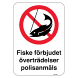 Fiske förbjudet överträdelser polisanmäls skylt