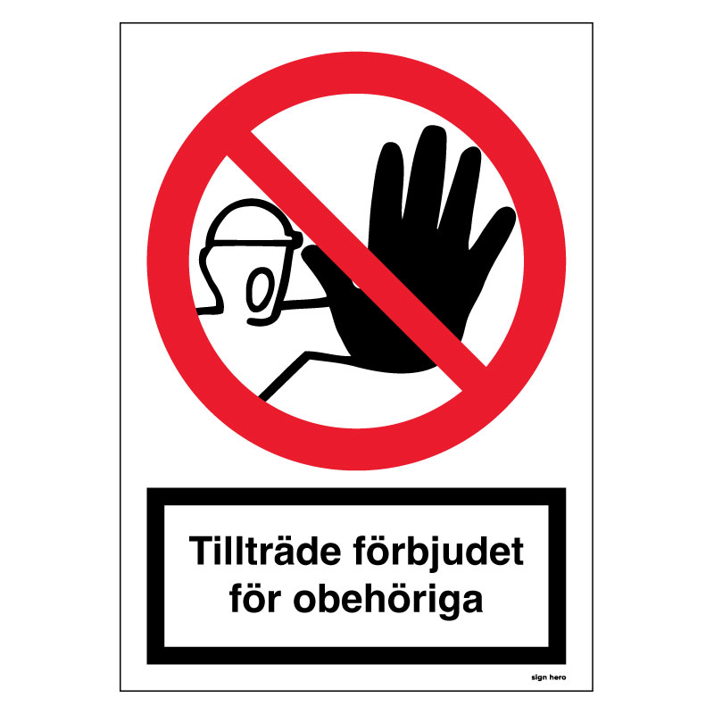 Tillträde förbjudet för obehöriga skylt