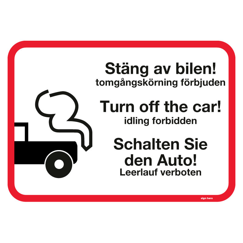 Stäng av bilen tomgångskörning förbjuden - Turn off the car idling forbidden - Schalten sie den auto leerlauf verboten förbudsskylt