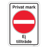 Privat mark Ej tillträde skylt