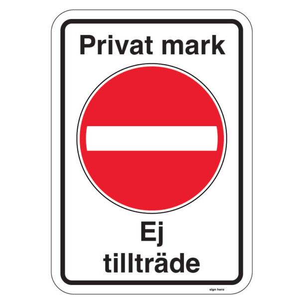 Privat mark Ej tillträde skylt