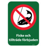 Fiske och tillträde förbjuden skylt