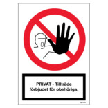 PRIVAT - Tillträde förbjudet för obehöriga - Förbudsskylt