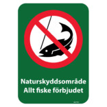 Förbudsskylt - Naturskyddsområde Allt fiske förbjudet