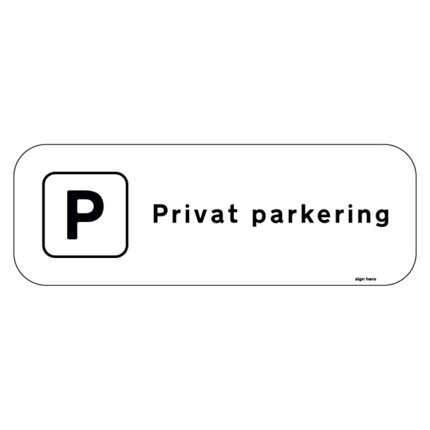 Privat parkering enkelt skylt