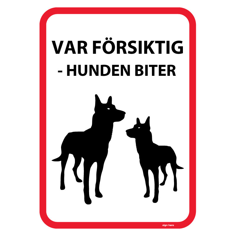 Var försiktig - Hunden biter hundskylt