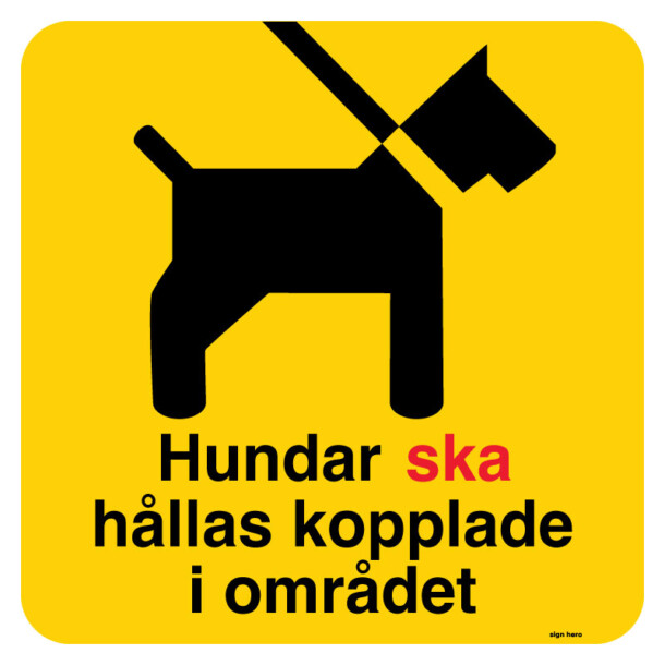 Hundar ska hållas kopplade i området hundskylt