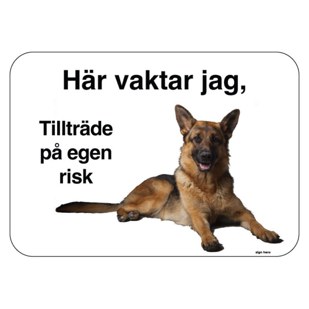 Schäferhund - Här vaktar jag, Tillträde på egen risk skylt