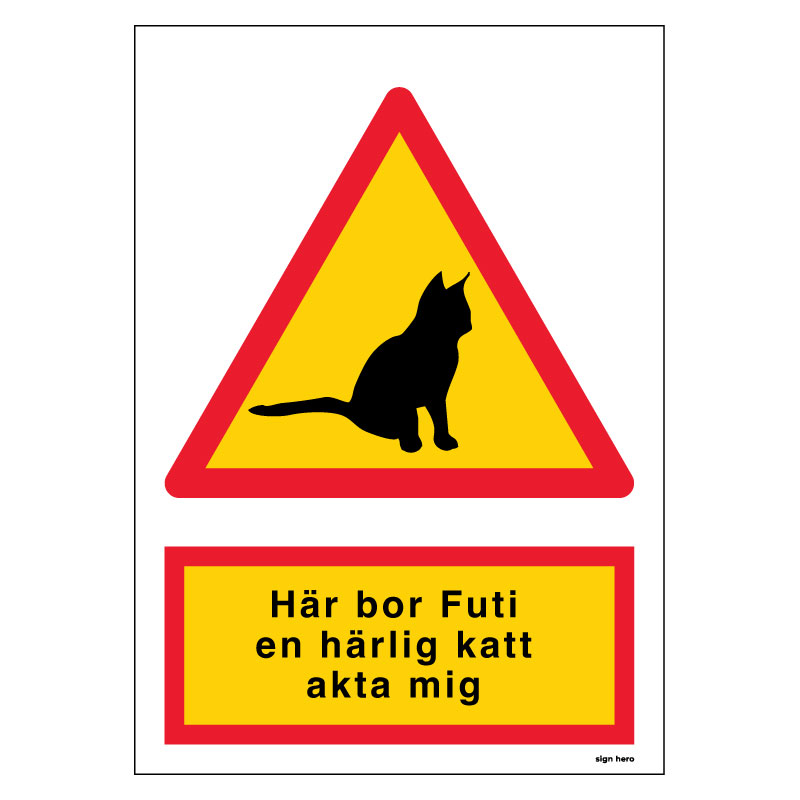 Här bor Futi - en härlig katt - akta mig kattskylt