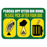 Plocka upp efter din hund - Please pick after your dog hundskylt