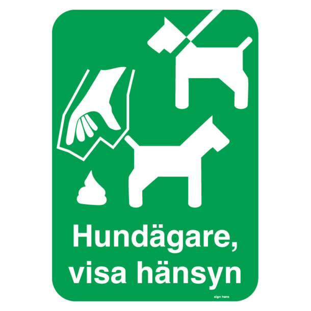 Hundägare, visa hänsyn hundskylt