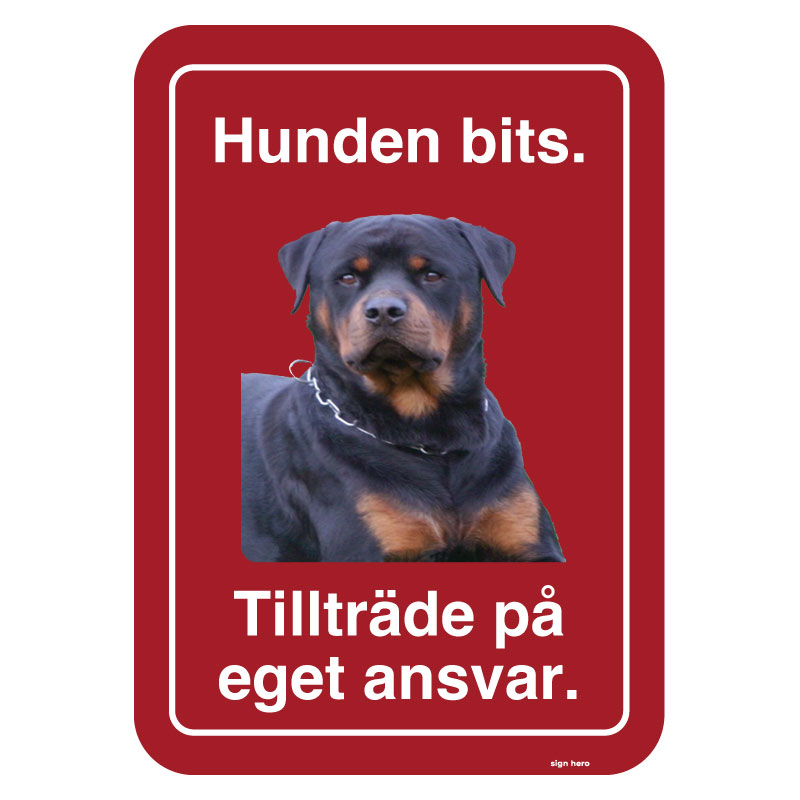 Hunden bits - Tillträde på eget ansvar hundskylt