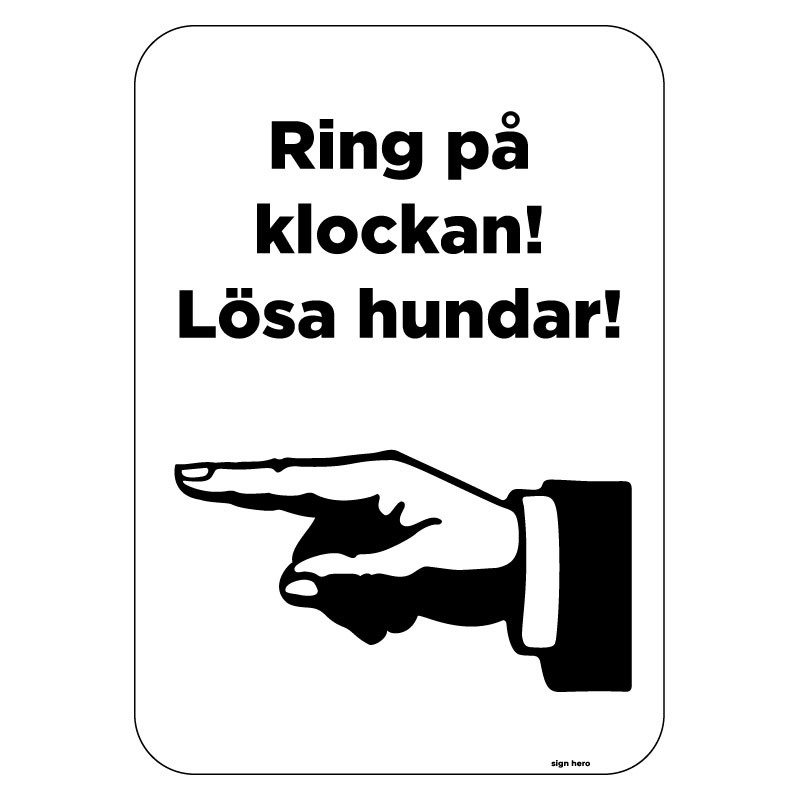 Ring på klockan! Lösa hundar skylt