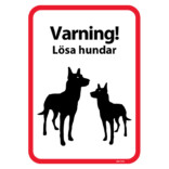 Varning! Lösa hundar hundskylt