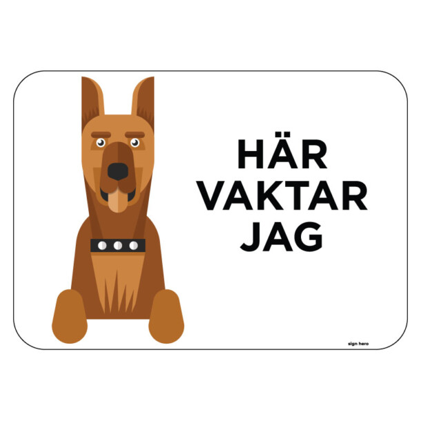 Här vaktar jag hundskylt modern retro