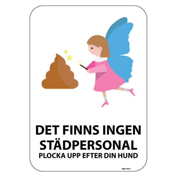 Det finns ingen städpersonal, plocka upp efter din hund