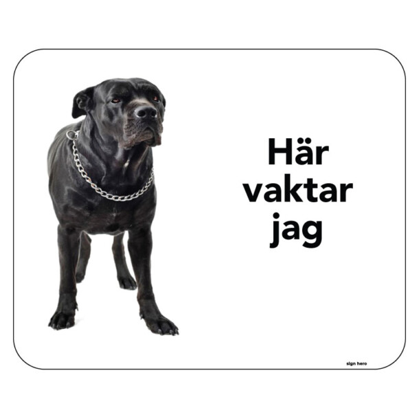 Här vaktar jag hundskylt