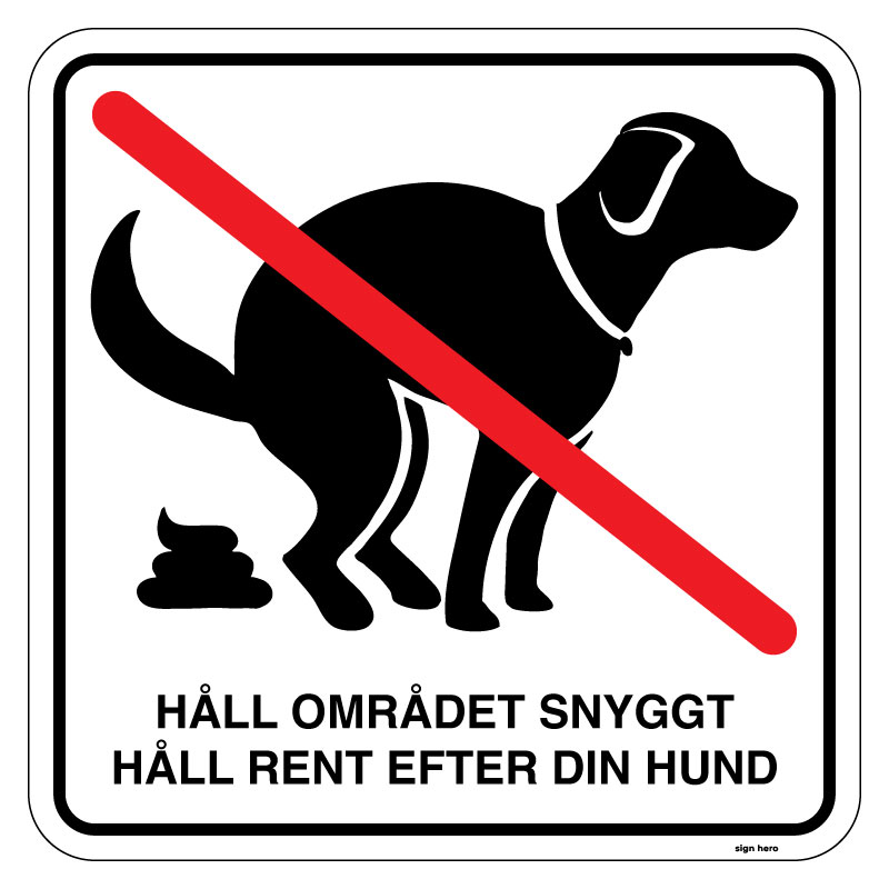 Håll området snyggt - Håll rent efter din hund