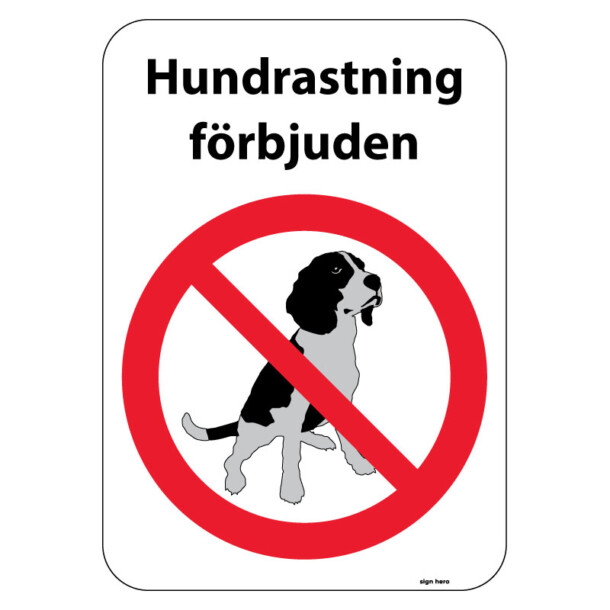 Hundrastning förbjuden - Hundskylt