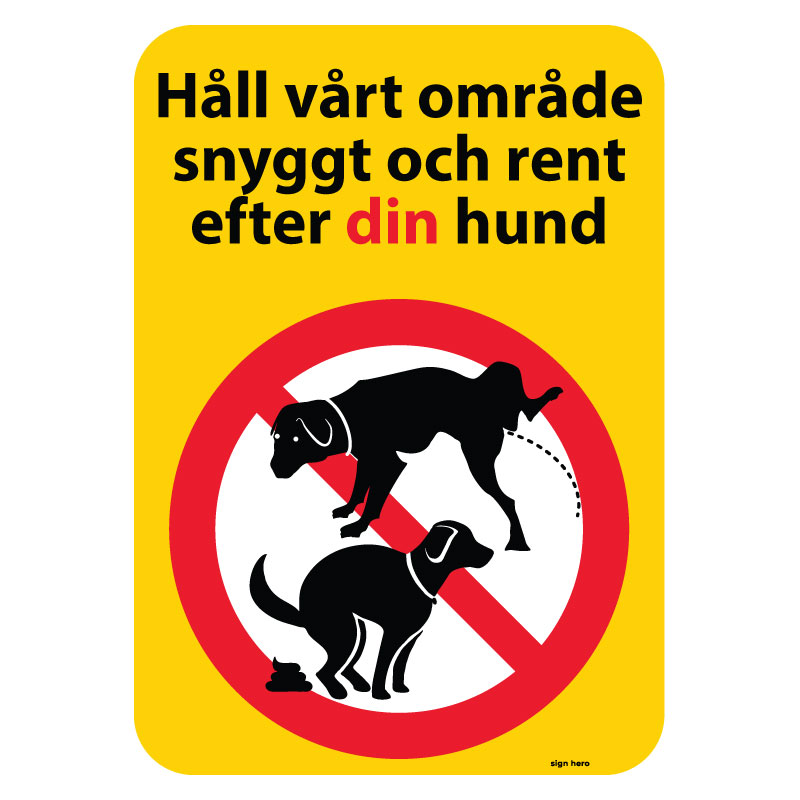 Håll vårt område snyggt och rent efter din hund skylt