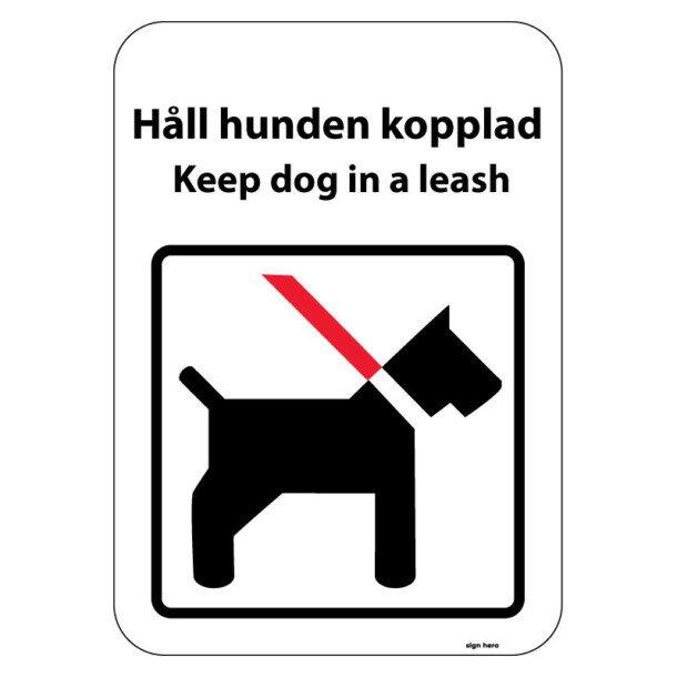 Håll hunden kopplad - Keep dog in a leash hundskylt